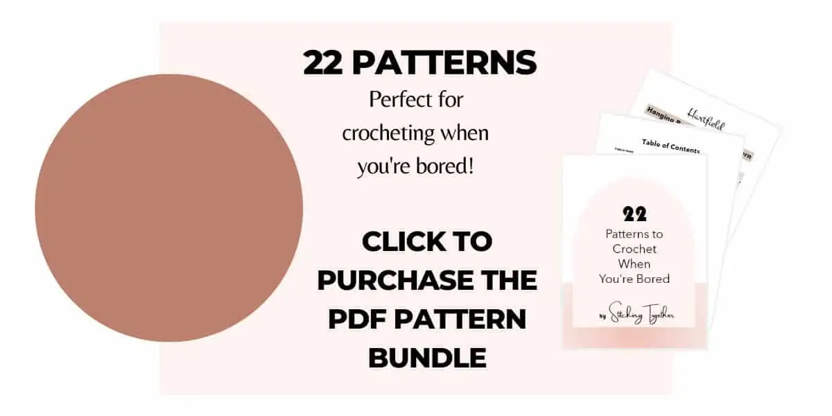 graphic reading "22 patterns perfect for crocheting when you're bored. Click to purchase the PDF pattern bundle"