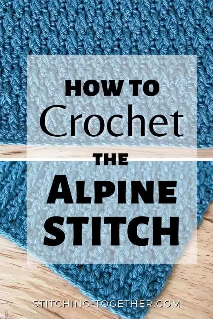 graphic image saying, "how to crochet the alpine stitch" with images of the crochet stitch in the background