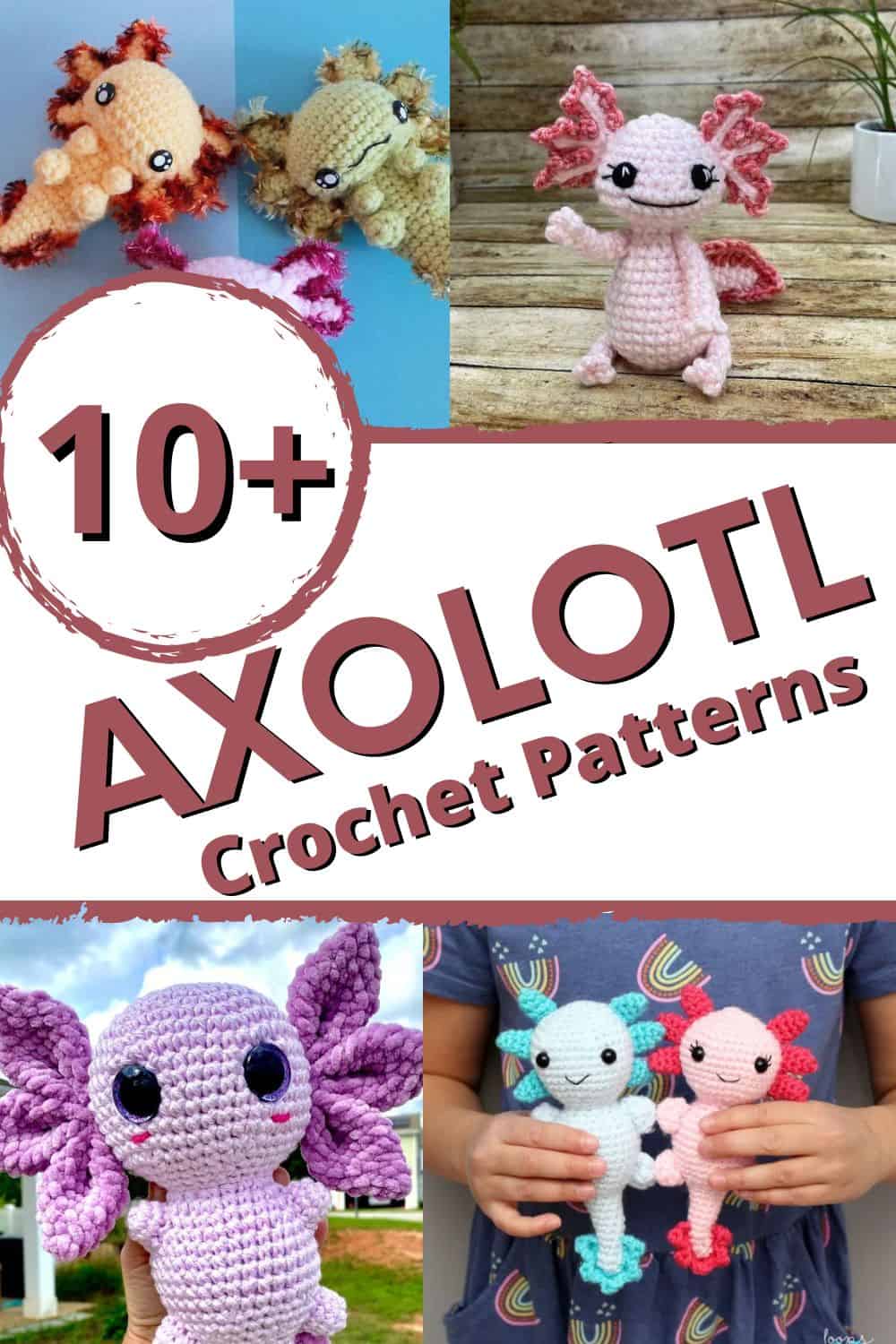 graphic reading "10+ axolotl crochet patterns" with collage of crochet axolotls