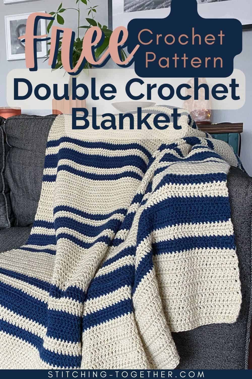graphic reading " free crochet pattern, double crochet blanket" with striped crochet blanket on a couch in the background