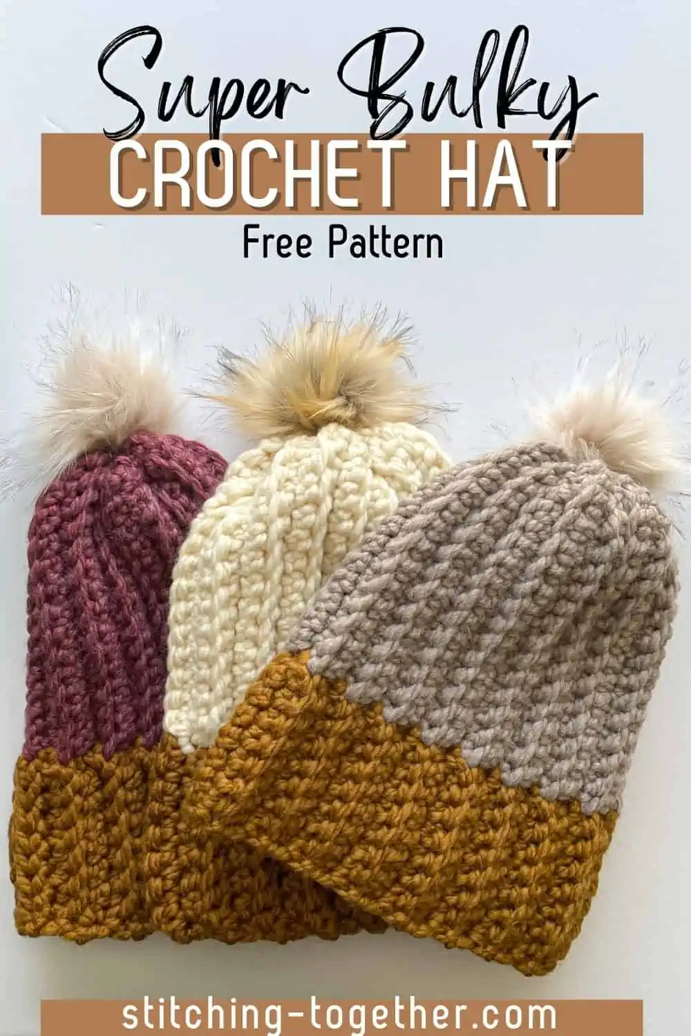 graphic reading "super bulky crochet hat free pattern" with three crochet hats laying flat