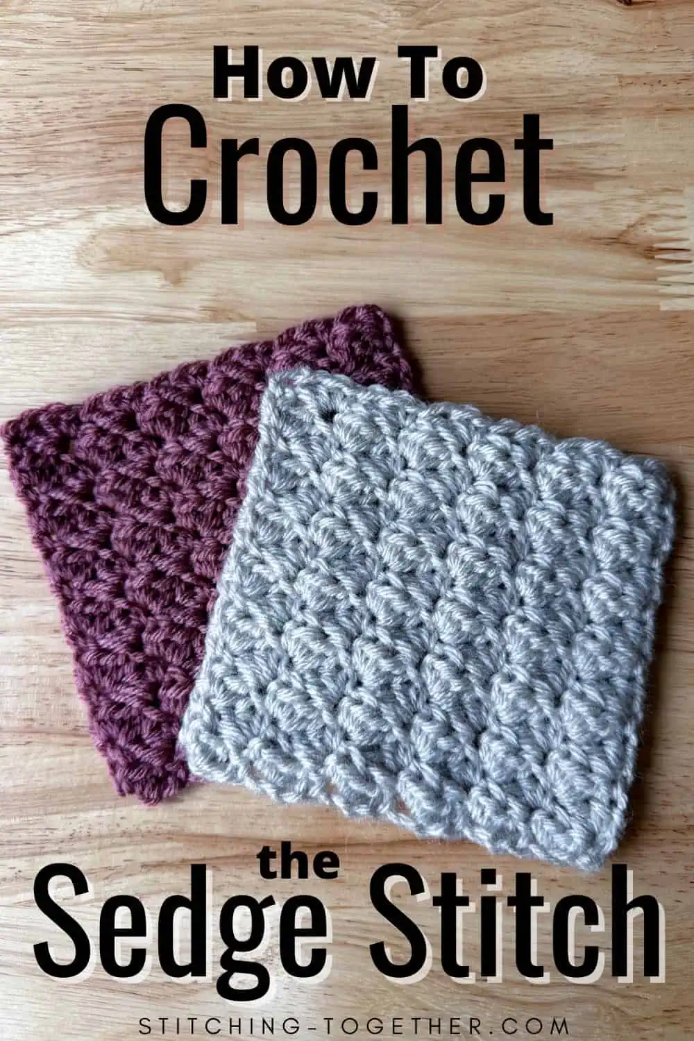 2 crochet swatches with text overlay reading "how to crochet the sedge stitch"