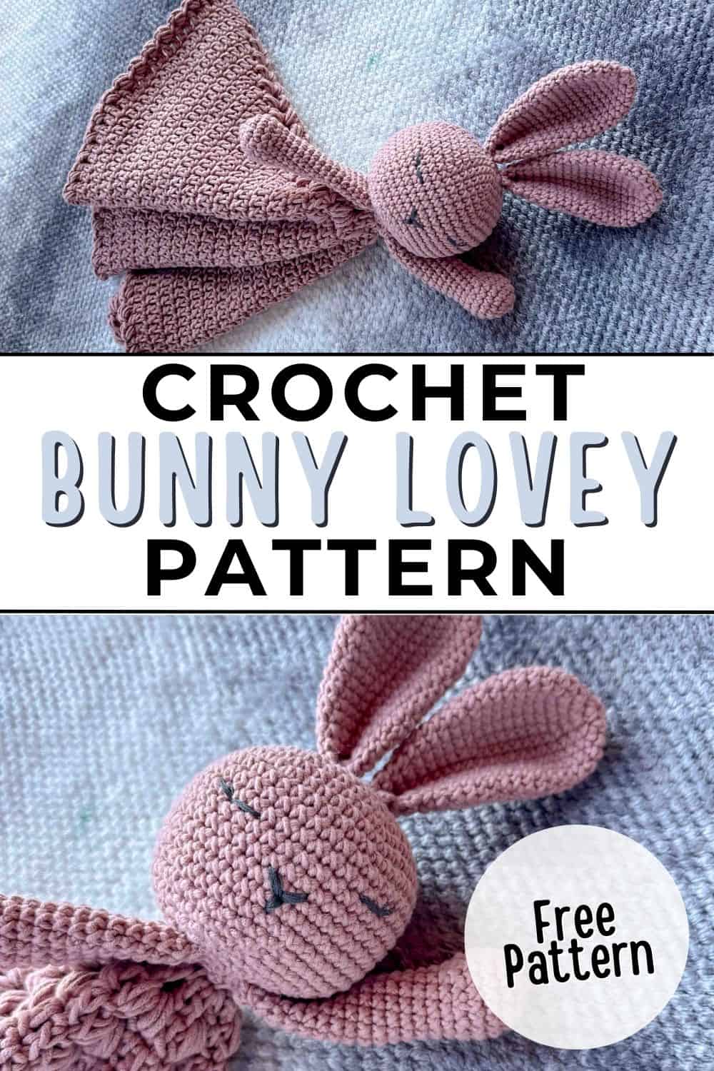 collage image of a pink crochet bunny with text reading "crochet bunny lovey pattern - free pattern"