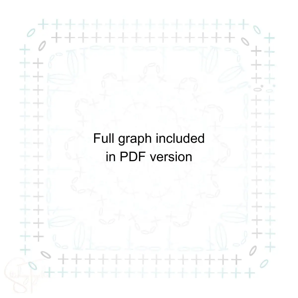 washed out image of a crochet stitch chart with text overlay reading "full graph included in PDF"