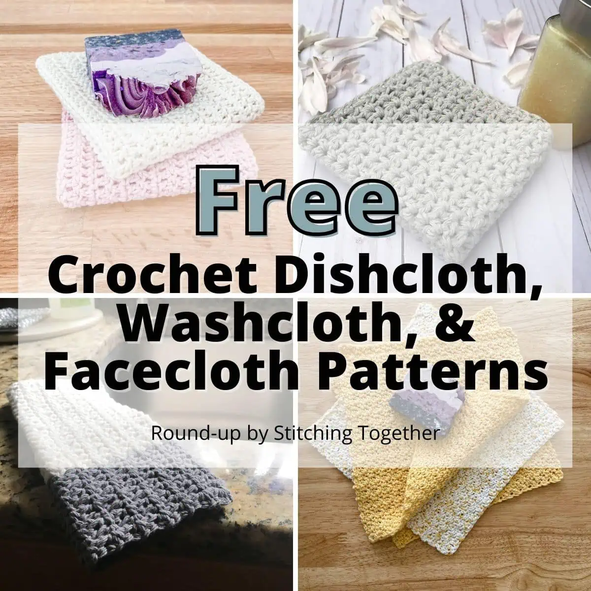 collage image of different crochet cloths with text overlay reading "free crochet dishcloths, washcloths, and facecloth patterns"